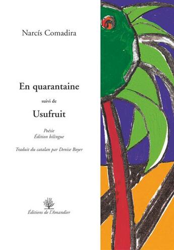 Couverture du livre « En quarantaine ; usufruit » de Narcis Comadira aux éditions L'amandier