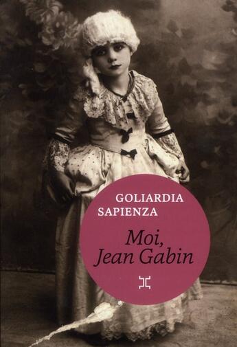 Couverture du livre « Moi, Jean Gabin » de Goliarda Sapienza aux éditions Le Tripode