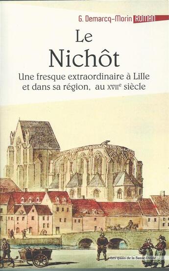 Couverture du livre « Le Nichôt ; une fresque extraordinaire à Lille et dans sa région, au XVII siècle » de Gerard Demarcq-Morin aux éditions Editions Du Geant