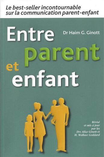 Couverture du livre « Entre parent et enfant » de Haim G. Ginott aux éditions L'atelier Des Parents