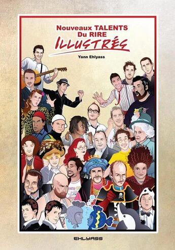 Couverture du livre « Nouveaux talents du rire illustrés 2012-2014 » de Yann Ehlyass aux éditions Ehlyass