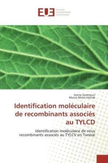 Couverture du livre « Identification moleculaire de recombinants associes au tylcd - identification moleculaire de virus r » de Zammouri aux éditions Editions Universitaires Europeennes