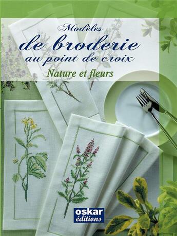 Couverture du livre « Modeles de broderie au point de croix 2 - nature et fleurs » de  aux éditions Oskar