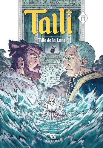 Couverture du livre « Talli ; fille de la lune Tome 3 » de Sourya Sihachakr aux éditions Ankama