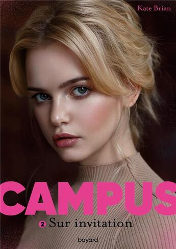 Couverture du livre « Campus Tome 2 : sur invitation » de Kate Brian aux éditions Bayard Jeunesse