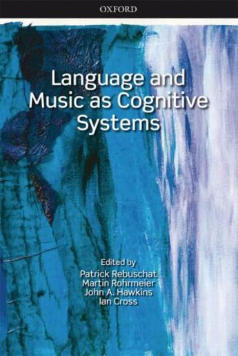 Couverture du livre « Language and Music as Cognitive Systems » de Patrick Rebuschat aux éditions Oup Oxford