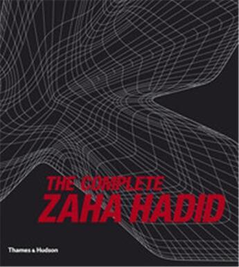 Couverture du livre « The complete zaha hadid » de Aaron Betsky aux éditions Thames & Hudson