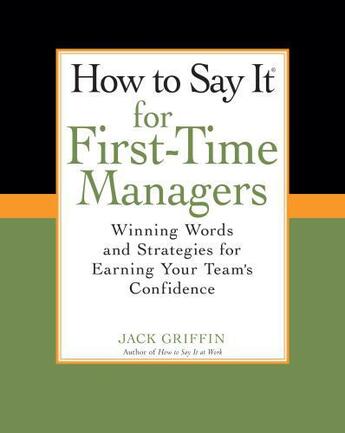 Couverture du livre « How To Say It for First-Time Managers » de Griffin Jack aux éditions Penguin Group Us