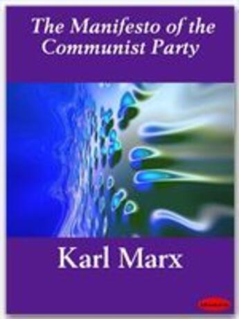 Couverture du livre « The Manifesto of the Communist Party » de Karl Marx aux éditions Ebookslib