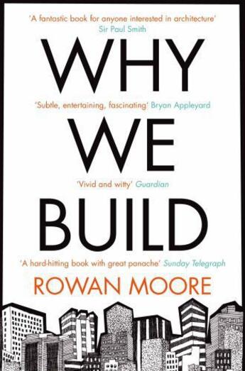 Couverture du livre « Why We Build » de Moore Rowan aux éditions Pan Macmillan