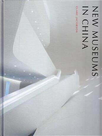 Couverture du livre « New museums in china » de Clare Jacobson aux éditions Princeton Architectural