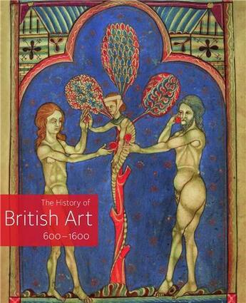 Couverture du livre « History of british art 600-1600 » de Tim Ayers aux éditions Tate Gallery