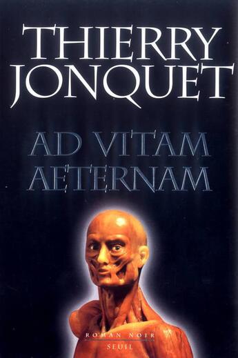 Couverture du livre « Ad vitam aeternam » de Thierry Jonquet aux éditions Seuil