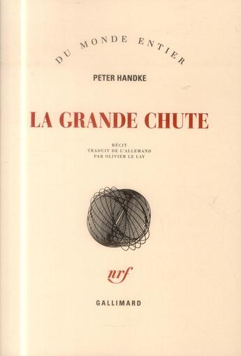 Couverture du livre « La grande chute » de Peter Handke aux éditions Gallimard