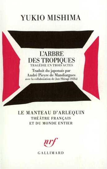 Couverture du livre « L'arbre des tropiques : Tragédie en trois actes » de Yukio Mishima aux éditions Gallimard