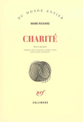 Couverture du livre « Charite » de Mark Richard aux éditions Gallimard