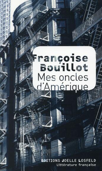 Couverture du livre « Mes oncles d'Amérique » de Francoise Bouillot aux éditions Joelle Losfeld