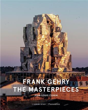 Couverture du livre « Frank Gehry : the masterpieces » de Jean-Louis Cohen aux éditions Flammarion