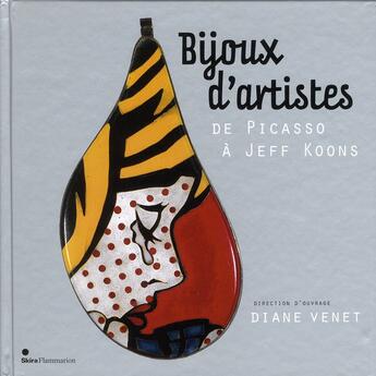 Couverture du livre « Bijoux d'artistes, de Picasso à Jeff Koons » de Diane Venet aux éditions Skira Paris