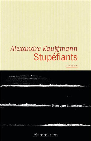 Couverture du livre « Stupéfiants » de Alexandre Kauffmann aux éditions Flammarion