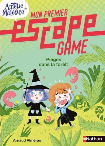 Couverture du livre « Mon premier escape game - amelie malefice : piegees dans la foret ! » de Arnaud Almeras aux éditions Nathan