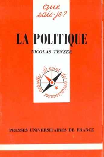 Couverture du livre « La politique qsj 2583 » de Nicolas Tenzer aux éditions Que Sais-je ?