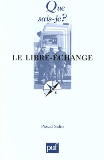 Couverture du livre « Le libre-echange qsj 3636 » de Salin P aux éditions Que Sais-je ?