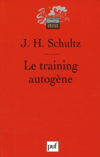 Couverture du livre « Le training autogène » de Schultz Johannes Hei aux éditions Puf