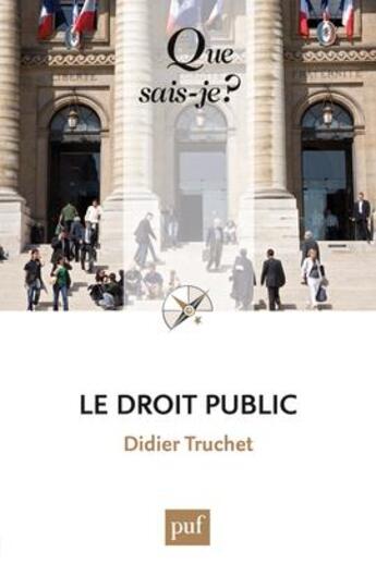 Couverture du livre « Le droit public (3e édition) » de Truchet/Didier aux éditions Que Sais-je ?