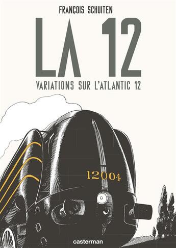 Couverture du livre « La 12 ; variations sur l'atlantique Tome 12 ; obscures à la ville lumière » de Francois Schuiten aux éditions Casterman