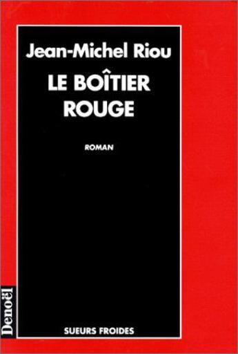 Couverture du livre « Le boîtier rouge » de Jean-Michel Riou aux éditions Denoel