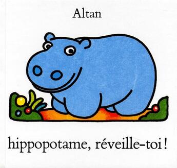 Couverture du livre « Hippopotame reveille toi » de Altan aux éditions Ecole Des Loisirs