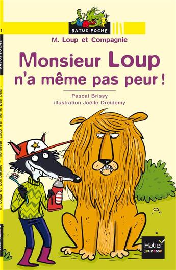 Couverture du livre « Monsieur Loup n'a même pas peur ! » de Pascal Brissy et Joelle Dreidemy aux éditions Hatier