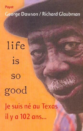 Couverture du livre « Life is so good » de Dawson George aux éditions Payot