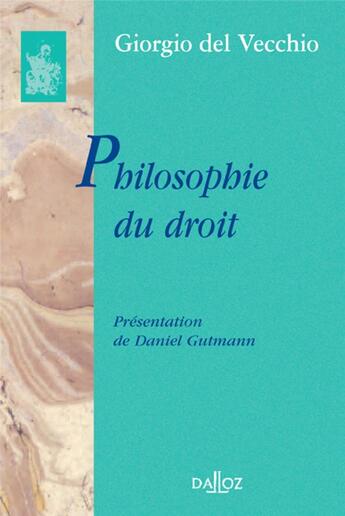 Couverture du livre « Philosophie du droit - Réimpression de l'édition de 1953 » de Del Vecchio Giorgio aux éditions Dalloz