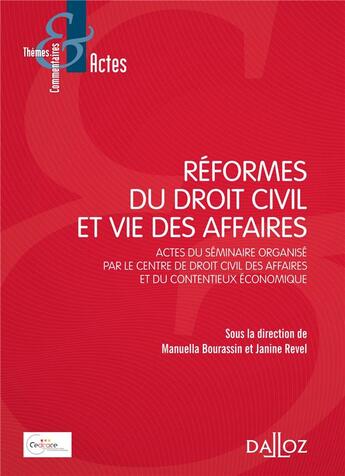 Couverture du livre « Réformes du droit civil et vie des affaires » de Janine Revel et Manuella Bourassin aux éditions Dalloz