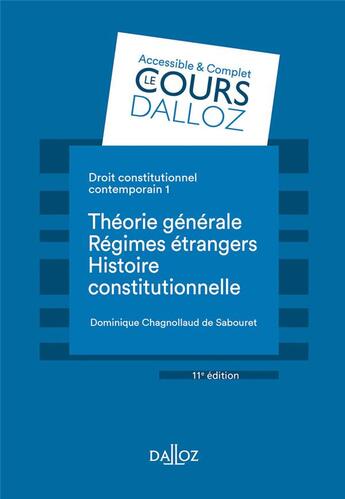 Couverture du livre « Droit constitutionnel contemporain t.1 : théorie générale - régimes étrangers - histoire constitutionnelle » de Dominique Chagnollaud De Sabouret aux éditions Dalloz