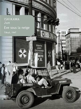 Couverture du livre « Eve sous la neige ; Tôkyô, 1947 » de Ishikawa/Jun aux éditions Belles Lettres