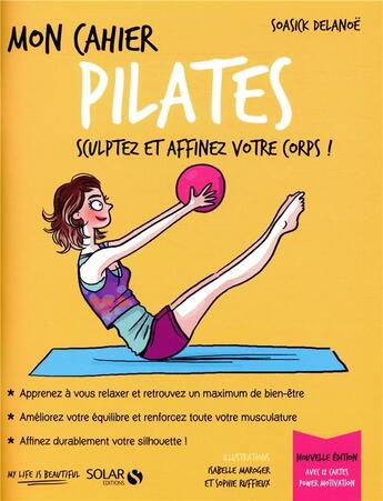 Couverture du livre « Mon cahier : pilates » de Isabelle Maroger et Delanoe Soasick et Sophie Ruffieux aux éditions Solar