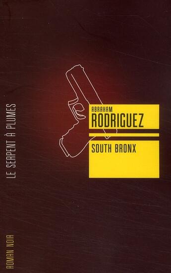 Couverture du livre « South Bronx » de Rodriguez A aux éditions Serpent A Plumes