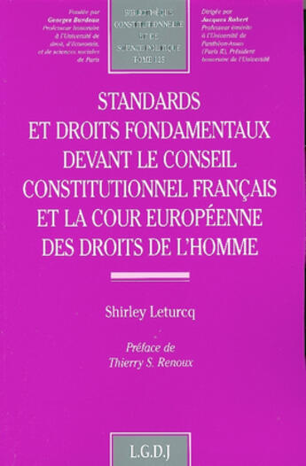 Couverture du livre « Standards et droits fondamentaux devant le conseil constitutionnel francais et l - vol125 » de Leturcq S. aux éditions Lgdj