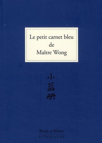 Couverture du livre « Le petit carnet bleu de Maître Wong » de Thibaut De Wurstemberger aux éditions Lethielleux