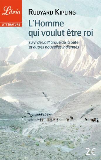 Couverture du livre « L'homme qui voulut être roi ; la marque de la bête ; autres nouvelles indiennes » de Rudyard Kipling aux éditions J'ai Lu