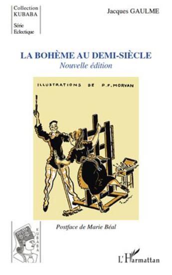 Couverture du livre « La bohème au demi-siècle » de Jacques Gaulme aux éditions L'harmattan