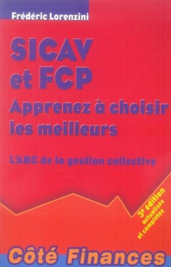 Couverture du livre « Sicav et fcp ;apprenez à choisir les meilleurs (3e édition) » de Lorenzini F. aux éditions Gualino