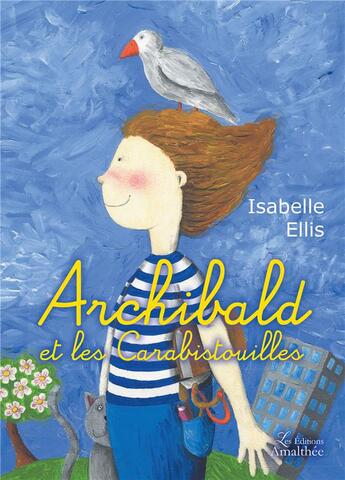 Couverture du livre « Archibald et les carabistouilles » de Isabelle Ellis aux éditions Amalthee