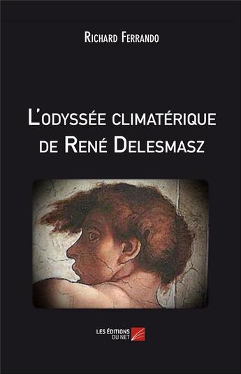 Couverture du livre « L'odyssée climatérique de René Delesmasz » de Richard Ferrando aux éditions Editions Du Net