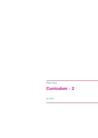 Couverture du livre « Curriculum 2 » de Helder Serpa aux éditions Books On Demand