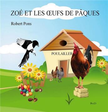 Couverture du livre « Zoe et les oeufs de paques » de Robert Pons aux éditions Books On Demand