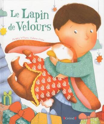 Couverture du livre « Le lapin de velours » de Margery Williams et Violaine Costa aux éditions Grund